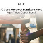 Cara merawat furniture kayu
