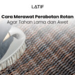Cara merawat perabotan rotan